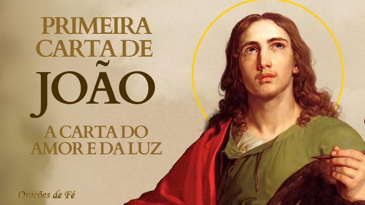 1ª carta de João – A carta do amor e da luz