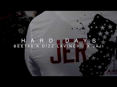 HARD DAYS BEET95 x DIZZ LAVINCHII x JAJI (Dir By Rizz Burna)