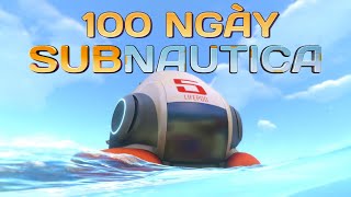 100 Ngày Lê La trong Subnautica - BroNub