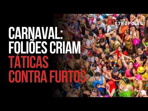 Foliões adotam medidas de segurança para não perder celular no Carnaval