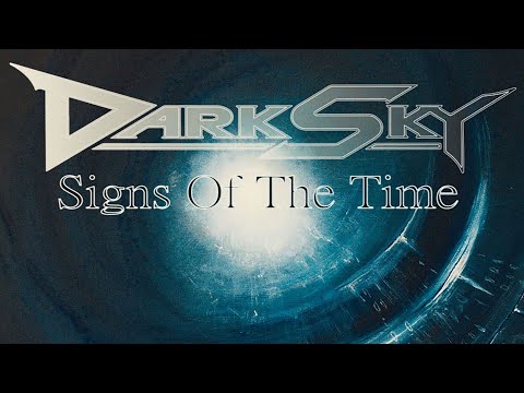 DARK SKY - Signs Of The Time (Official Music Video)