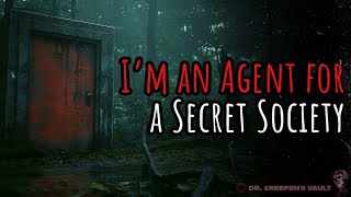 I’m an Agent for a Secret Society | THE GREATEST SECRET AGENT CREEPYPASTA [COMPLETE SERIES]