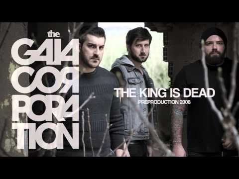 The Gaia Corporation - The King Is Dead (preproduction 2008)