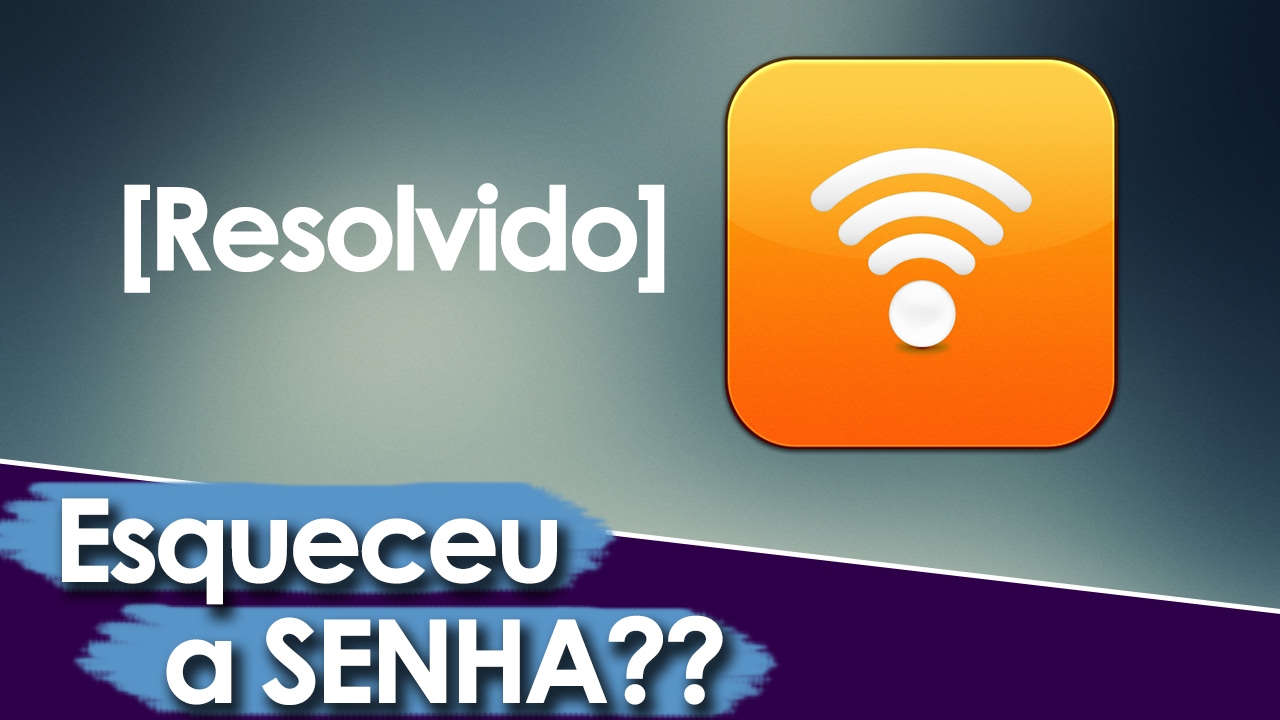 Esqueci a Senha do WiFi - Recupere a senha do seu WiFi