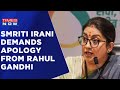 Union Minister Smriti Irani Launches Fresh Salvo Amid Rahul Gandhi S U K Speech Row Times Now