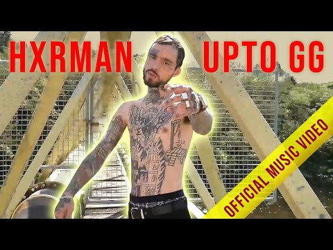 HXRMAN - UPTO GG [[Official Music Video]]