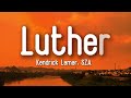 1HOUR Kendrick Lamar SZA Luther Lyrics