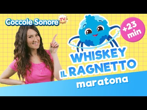 Whiskey il Ragnetto - 23 minutes - Italian Songs for children - Coccole Sonore