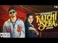 Trending Katchisera Songs Katchi Sera Song Whatsapp Status Sesa Edits