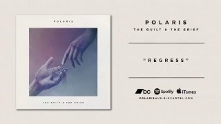 Polaris - THE GUILT & THE GRIEF [Full EP Stream]