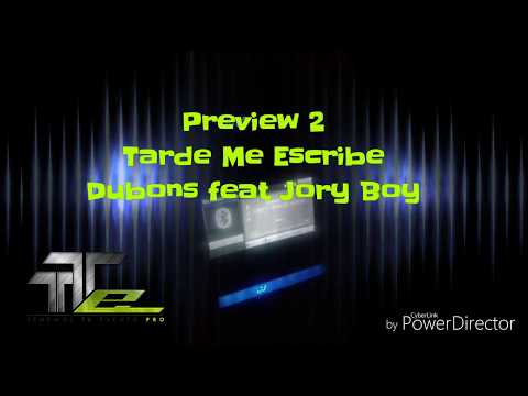 Preview Oficial 2 - Tarde Me Escribe - Dubons feat Jory Boy