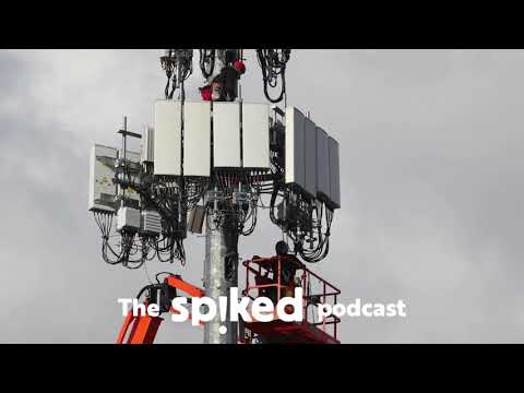 Why the 5G Covid conspiracy theory has gone viral - the spiked podcast