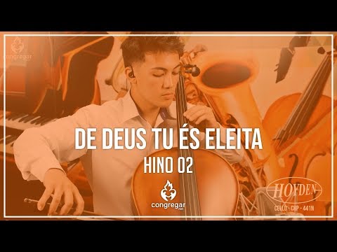🎻 Hino 02 - De Deus tu és eleita - Cello - Hinario 5  - CCB 🎻