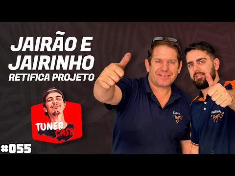 TunerCast #055 - Jairão e Jairinho (@retíficaprojeto)