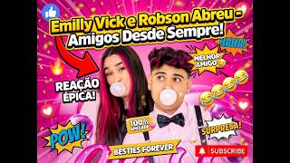 Emilly Vick e Robson Abreu - Amigos Desde Sempre!