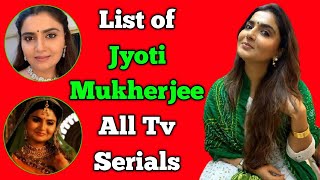 Jyoti Mukherjee All Tv Serials List || Indian Television Actress || Tera Mera Saath Rahe video