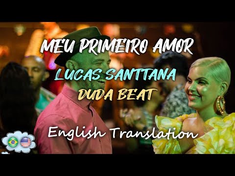 MY FIRST LOVE [LYRICS - ENGLISH SUBBED] - Lucas Santtana ft. Duda Beat