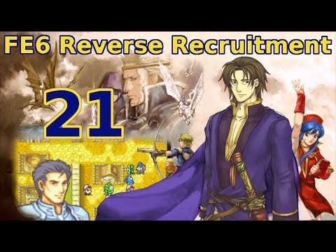 Part 21: "Big Brain Bard Train" - Let's Play FE6 Reverse Recruitment Chapter 11