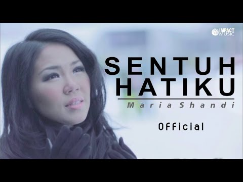 Sentuh Hatiku - Maria Shandi [Official Music Video] - Lagu Rohani