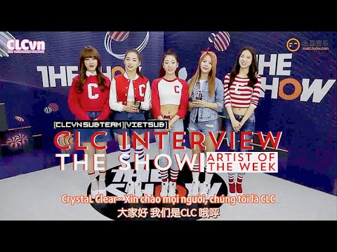 [CLCvn][Vietsub] 150413 CLC Interview @ The Show Artist of The Week