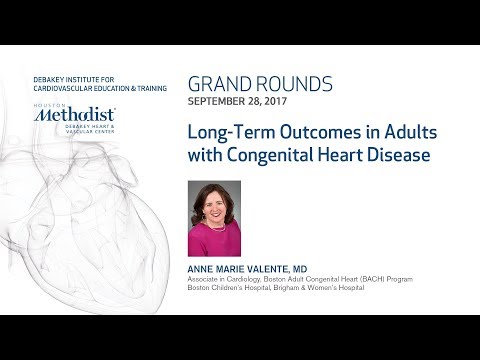 Long-Term Outcomes in Adults with CHD (ANNE MARIE VALENTE, MD) September 28, 2017