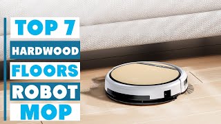 The Best Robot Mop for Hardwood Floors: Ultimate Buying Guide