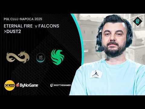ETERNAL FIRE 🆚 FALCONS | 2. HARİTA DUST2 | Bo3 | PGL CLUJ NAPOCA 2025 ÇEYREK FİNAL