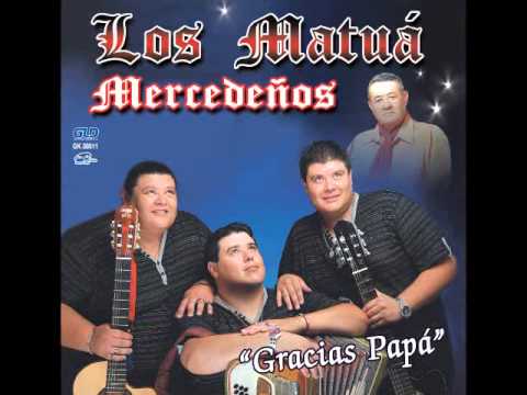 Gracias Papá - Los Matua Mercedeños
