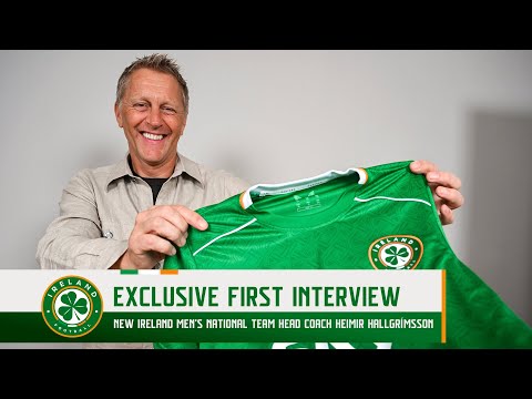 EXCLUSIVE FIRST INTERVIEW | New Ireland Men's National Team Head Coach Heimir Hallgrímsson
