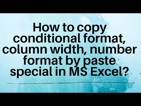 How to copy conditional format column width number format by paste special in MS Excel Urdu L23