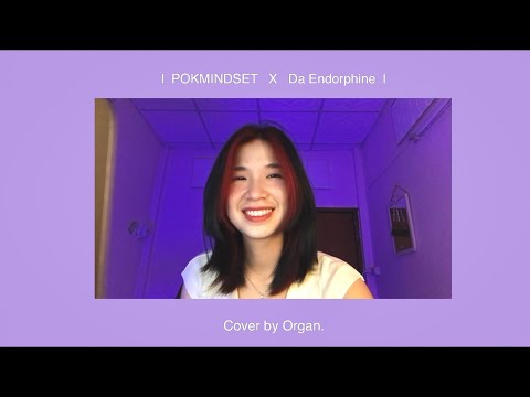 เหมือนเดิม - POKMINDSET X Da Endorphine [ Cover by ออร์แกน ]