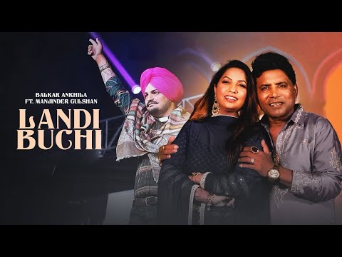Landi Buchi (Official Video) - Balkar Ankhila | Manjinder Gulshan | Sidhu Moosewala | New Song 2014