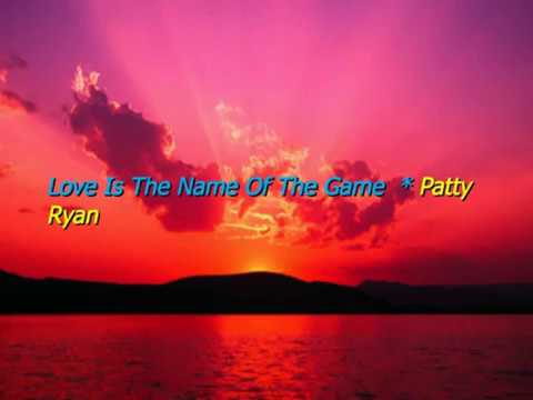 Patty  Ryan **   Love is the name of the Game * Karaoké (version)