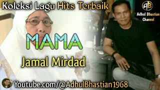 Download lagu Lagu lawas yang paling banyak dicari ][ Lagu hits terbaik ][ Mama ~ Jamal Mirdad mp3