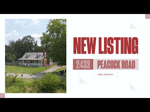 NEW LISTING | 2433 PEACOCK ROAD | PARIS, KY
