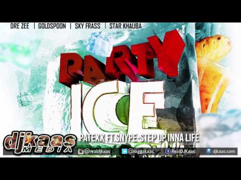 Patexx ft Snype - Step Up Inna Life ▶Party Ice Riddim ▶808 Records ▶Dancehall ▶Reggae 2015