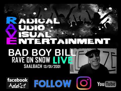 BAD BOY BILL LIVE @ RAVE ON SNOW [13 /01/2001] HQ