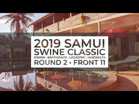2019 Samui Swine Classic • R2F11 • Devan Owens • Philo Brathwaite • Nikko Locastro • M Mustasilta