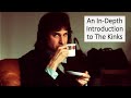 The Deepest Lore #134: An In-Depth Introduction to The Kinks