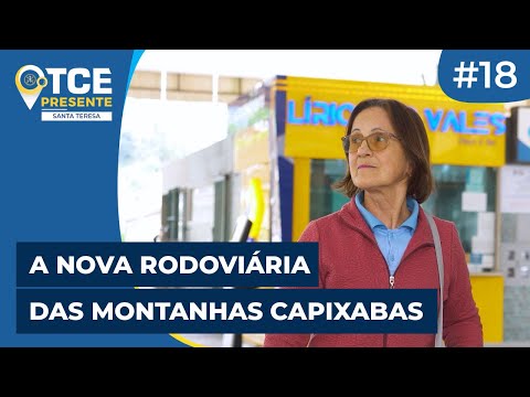 TCE Presente #18 - Santa Teresa faz melhorias em Rodoviária após ação do TCE-ES