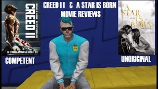 Creed II & A Star is Born Movie Reviews