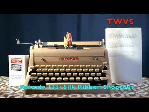 Typewriter Video Series - Episode 134: Silk Ribbon Shootout!