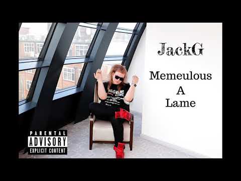 JackG - Memeulous A Lame