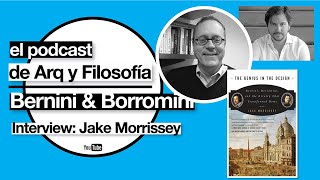BERNINI & BORROMINI - INTERVIEW WITH AUTHOR JAKE MORRISEY