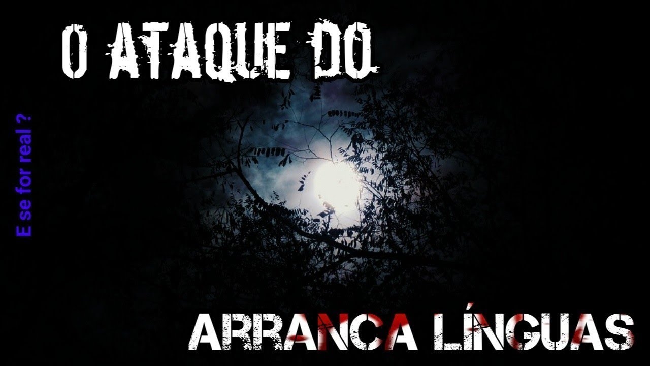 O Ataque do Arranca Linguas