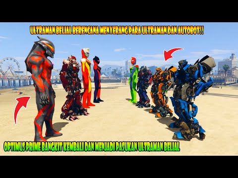ULTRAMAN BELIAL BERGABUNG DENGAN OPTIMUS PRIME JAHAT MELAWAN PARA ULTRAMAN DAN AUTOBOT! GTA 5 MODS!