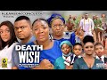 DEATH WISH SEASON 5 {New Trending Movie}-Ken Erics|LizzyGold|Ekene Umenwa|2022 Latest Nigerian Movie