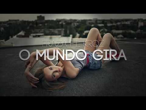 [ No Copyright ] Fraza Ft  KroZ   O Mundo Gira