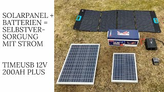 Solarpanel + Batterien = Selbstversorgung mit Strom - Timeusb 12V 200Ah Plus