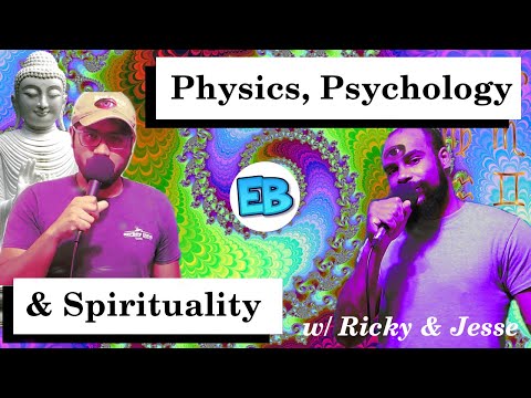 Eigenbros ep 26 - Physics Psychology and Spirituality